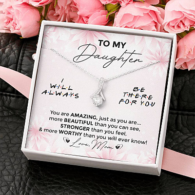 To My Daughter You Are Amazing I'll Always Be There Alluring Necklace