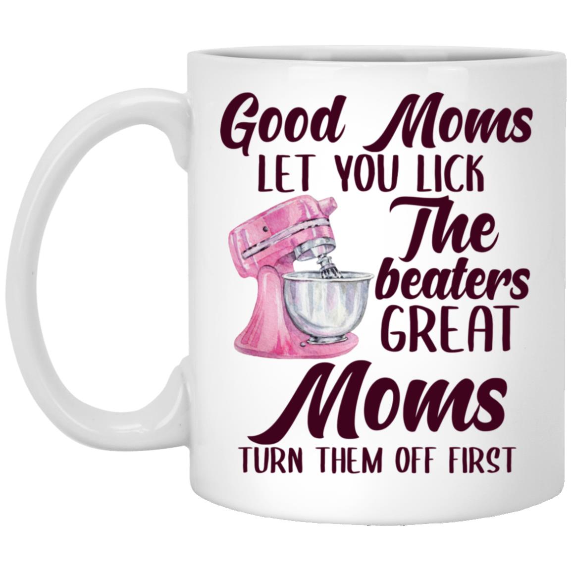 good moms mug, White, 11 oz. White Mug