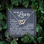 To My Love I'm Not Perfect I'll Annoy You but I Know You Are Right I Love You to Wife to Girlfriend Interlocking Hearts Pendant Necklace