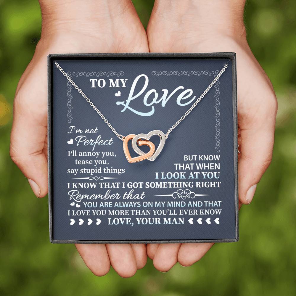 To My Love I'm Not Perfect I'll Annoy You but I Know You Are Right I Love You to Wife to Girlfriend Interlocking Hearts Pendant Necklace