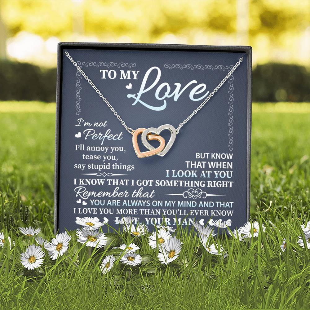 To My Love I'm Not Perfect I'll Annoy You but I Know You Are Right I Love You to Wife to Girlfriend Interlocking Hearts Pendant Necklace