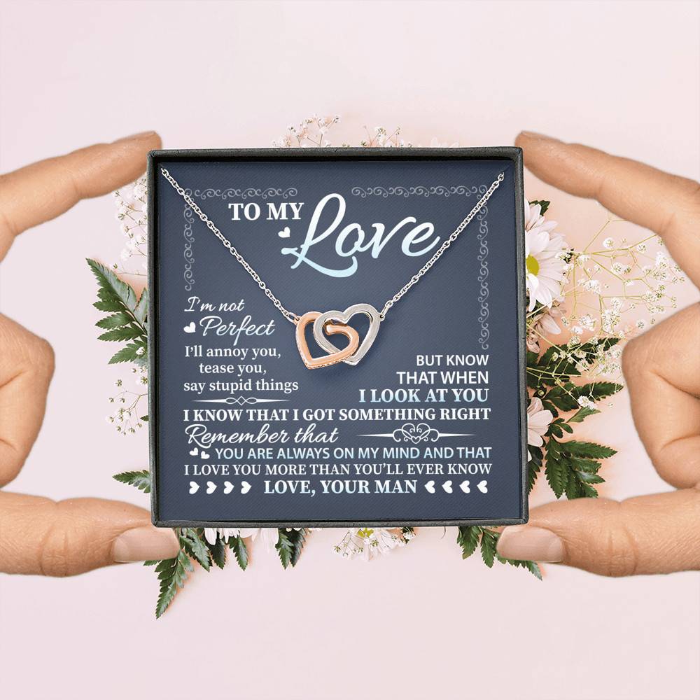 To My Love I'm Not Perfect I'll Annoy You but I Know You Are Right I Love You to Wife to Girlfriend Interlocking Hearts Pendant Necklace
