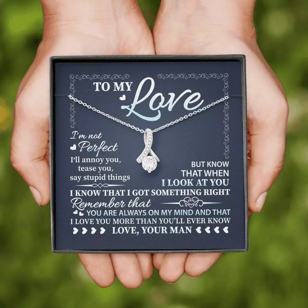To My Love I'm Not Perfect I'll Annoy You but I Know You Are Right I Love You to Wife to Girlfriend Alluring Necklace