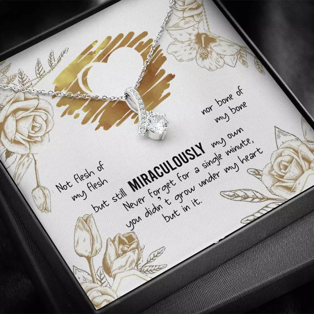 To My Bonus Daughter Not Flesh of My Flesh but Still Miraculously My Own Alluring Beauty Necklace