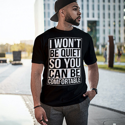 Alternative view of I Won't Be Quiet So You Can Be Comfortable T-Shirt - All Live Matter Shirt