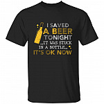 I Saved A Beer T, Black, Unisex T-Shirt I Saved A Beer T, Black, Unisex T-Shirt