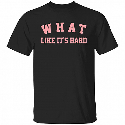 t's Hard Shirt, Black, Unisex T-Shirt