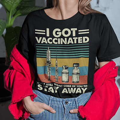 Alternative view of I Got Vaccinated But I Still Want Some Of You To Stay Away Funny T-shirt - V-neck
