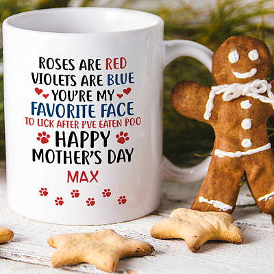 Alternative view of Personalized Dog Mom Roses Are Red Violets Are Blue You're the Face to Lick After I Eat Poo Coffee Mug