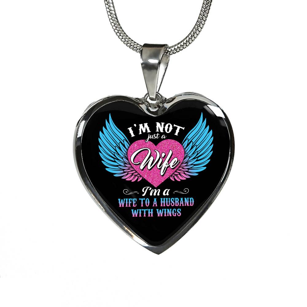 I'm Not Just A Wife I'm A Wife To A Husband With Wings Heart Pendant Necklace-Bangle