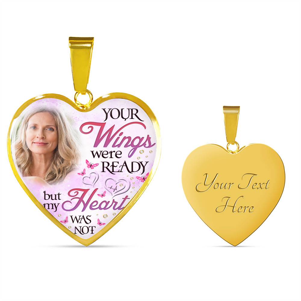 Personalized Photo Your Wings Were Ready But My Heart Was Not Heart Pendant Necklace - Bangle