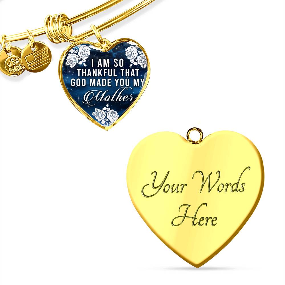 I Am So Thankful That God Made You My Mother - Mothers Day Gift Necklace Heart Pendant Necklace - Bangle