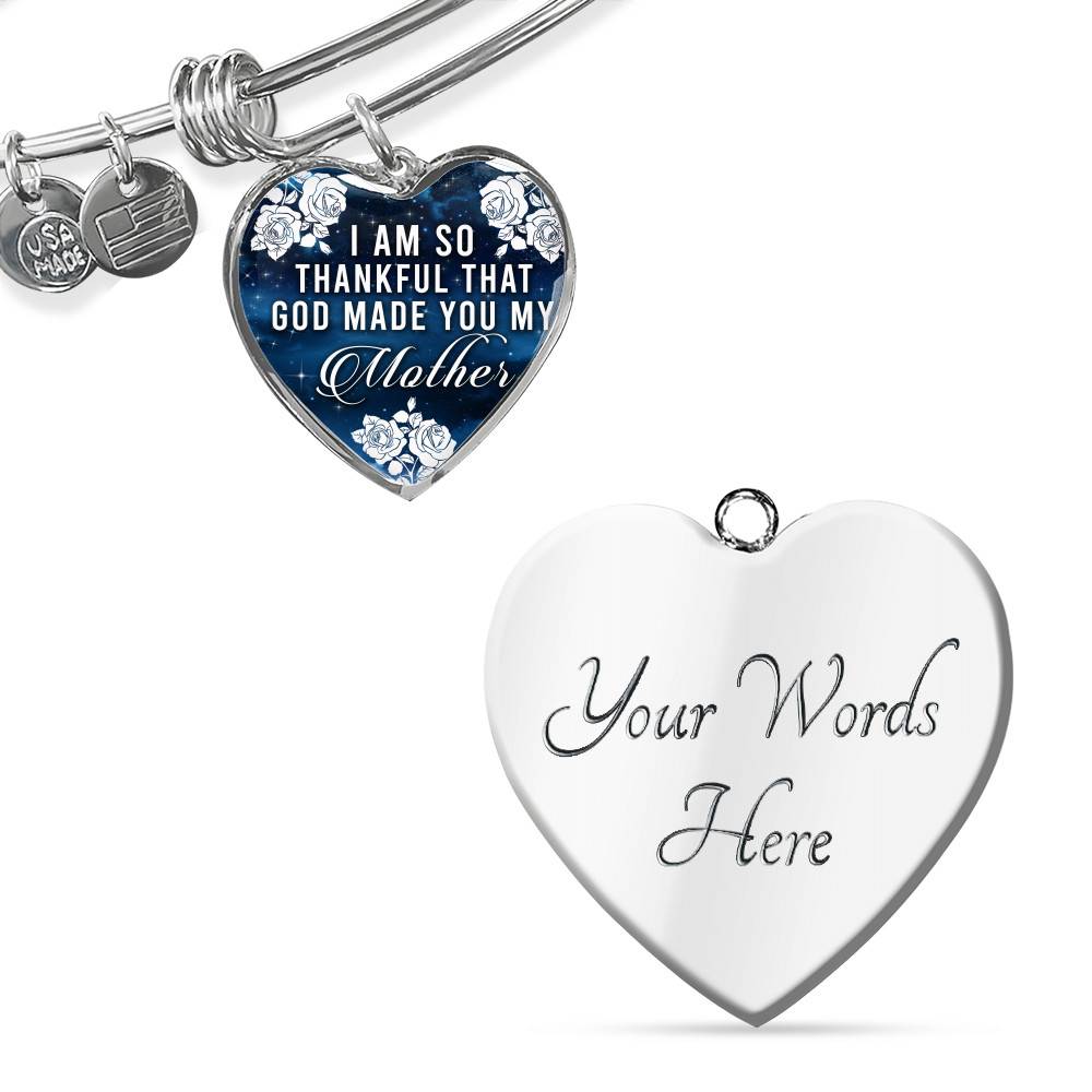 I Am So Thankful That God Made You My Mother - Mothers Day Gift Necklace Heart Pendant Necklace - Bangle