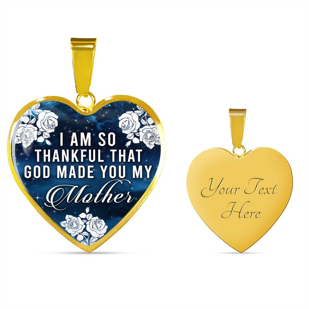 I Am So Thankful That God Made You My Mother - Mothers Day Gift Necklace Heart Pendant Necklace - Bangle