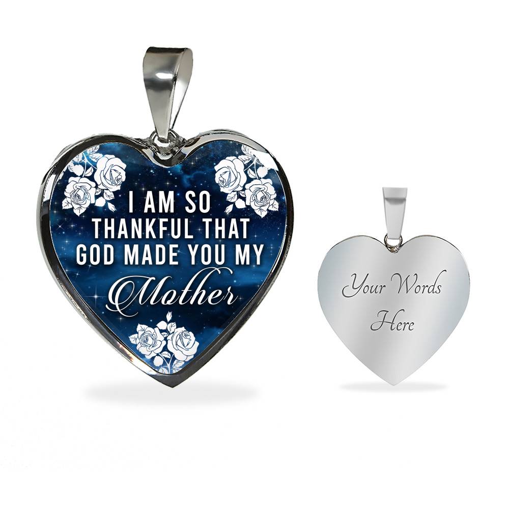 I Am So Thankful That God Made You My Mother - Mothers Day Gift Necklace Heart Pendant Necklace - Bangle