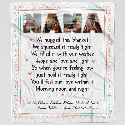 Personalized Photo Nana We Hugged This Blanket We Sqeezed It Really Tight Fleece-Mink Sherpa-Woven Blanket