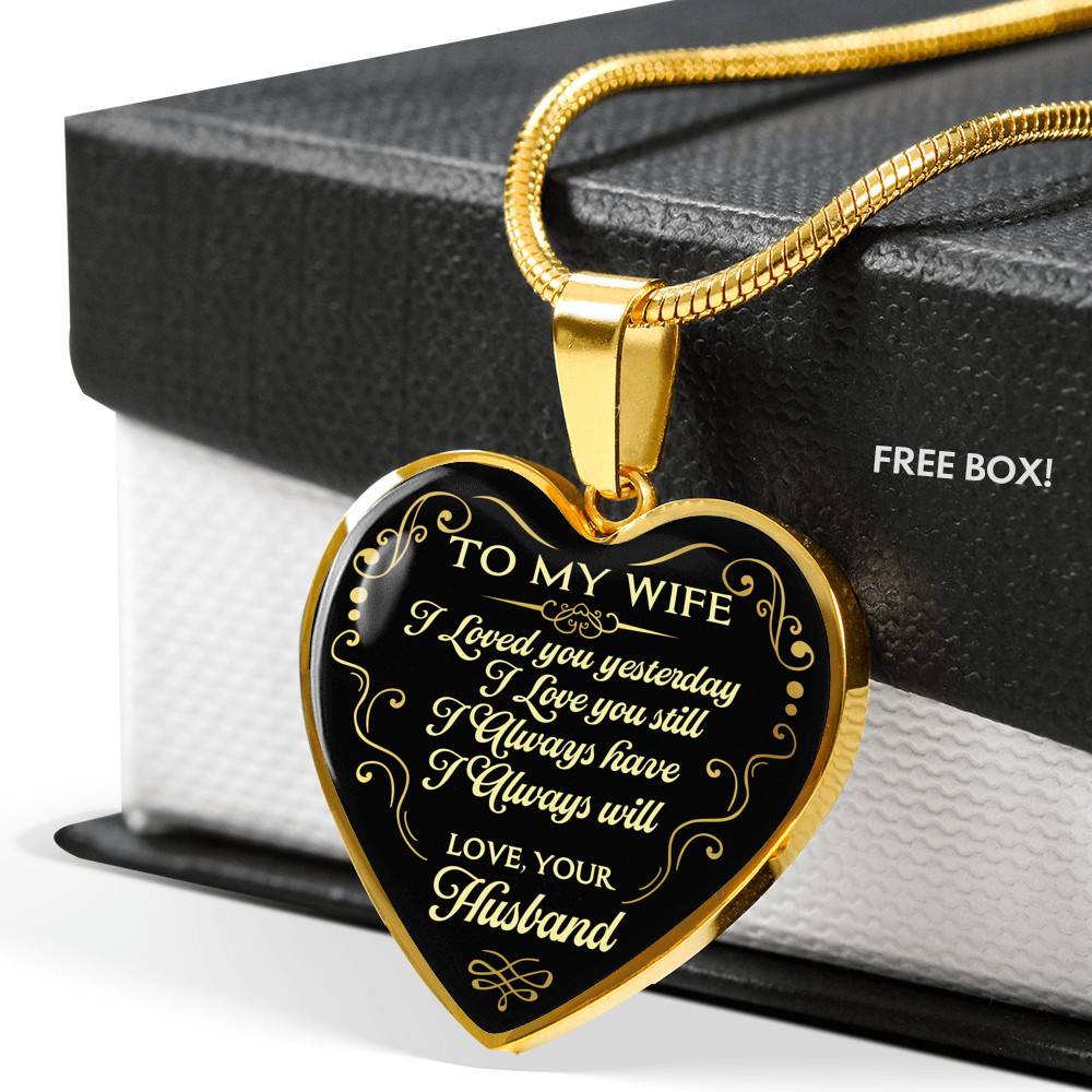 Husband To My Wife I Loved You Yesterday I Love You Still I Always Have I Always Will Heart Pendant Necklace Husband To My Wife I Loved You Yesterday I Love You Still I Always Have I Always Will Heart Pendant Necklace
