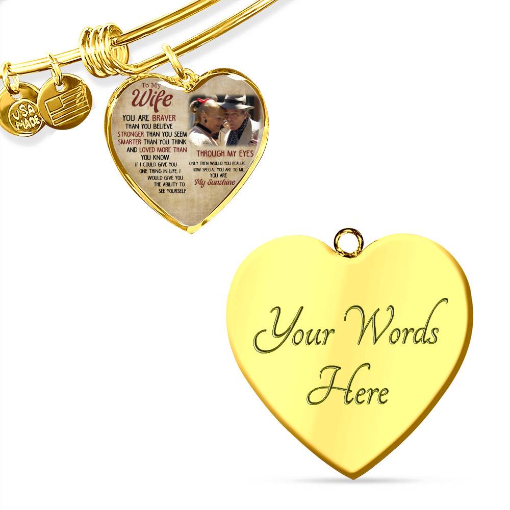 Personalized Photo To My Wife You Are Braver Than You Believe Stronger Than You Seem Heart Pendant Necklace-Bangle