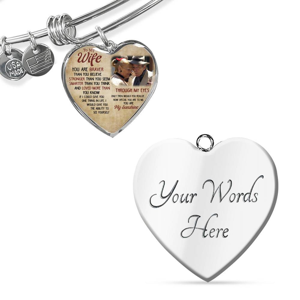 Personalized Photo To My Wife You Are Braver Than You Believe Stronger Than You Seem Heart Pendant Necklace-Bangle