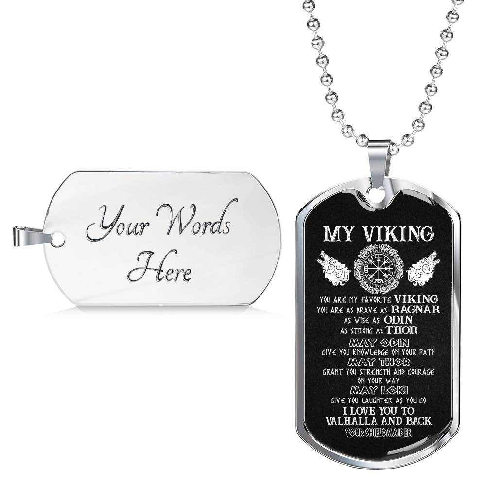 My Viking You Are My Favorite Viking I Love You To Valhalla and Back Your Shieldmaiden Dog Tag Pendant Necklace