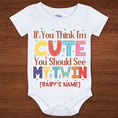 Alternative view of Personalized If You Think I'm Cute You Should See My Twin Baby Onesie - Toddler Baby Infant Bodysuit