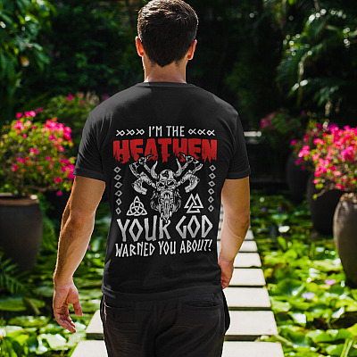 Alternative view of I'm The Heathen Your God Warned You About Shirt Print On Back - Norse Shirt - Viking Shirt - Norsemen Shirt