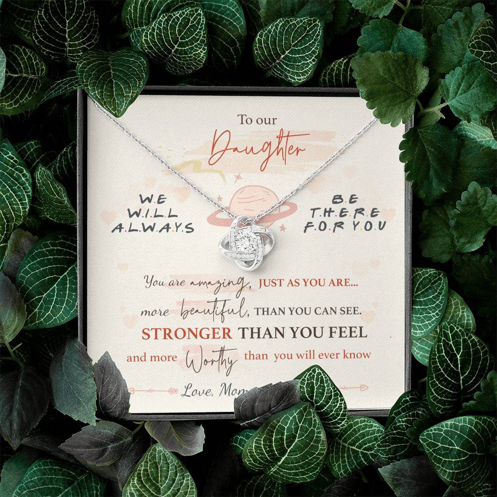 To Our Daughter We'll Always Be There for You from Mom and Dad You Are Amazing Love Knot Pendant Necklace