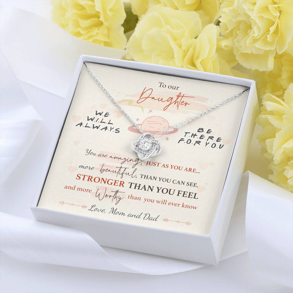 To Our Daughter We'll Always Be There for You from Mom and Dad You Are Amazing Love Knot Pendant Necklace