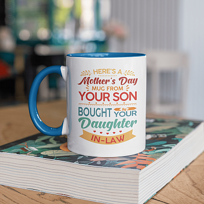 Alternative view of Here's a Mother Day Mug from Your Son Bought by Your Daughter in Law Accent Mug