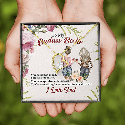 To My Badass Bestie You Drink You Cuss Too Much You're Everything I Want Forever Love Pendant Necklace