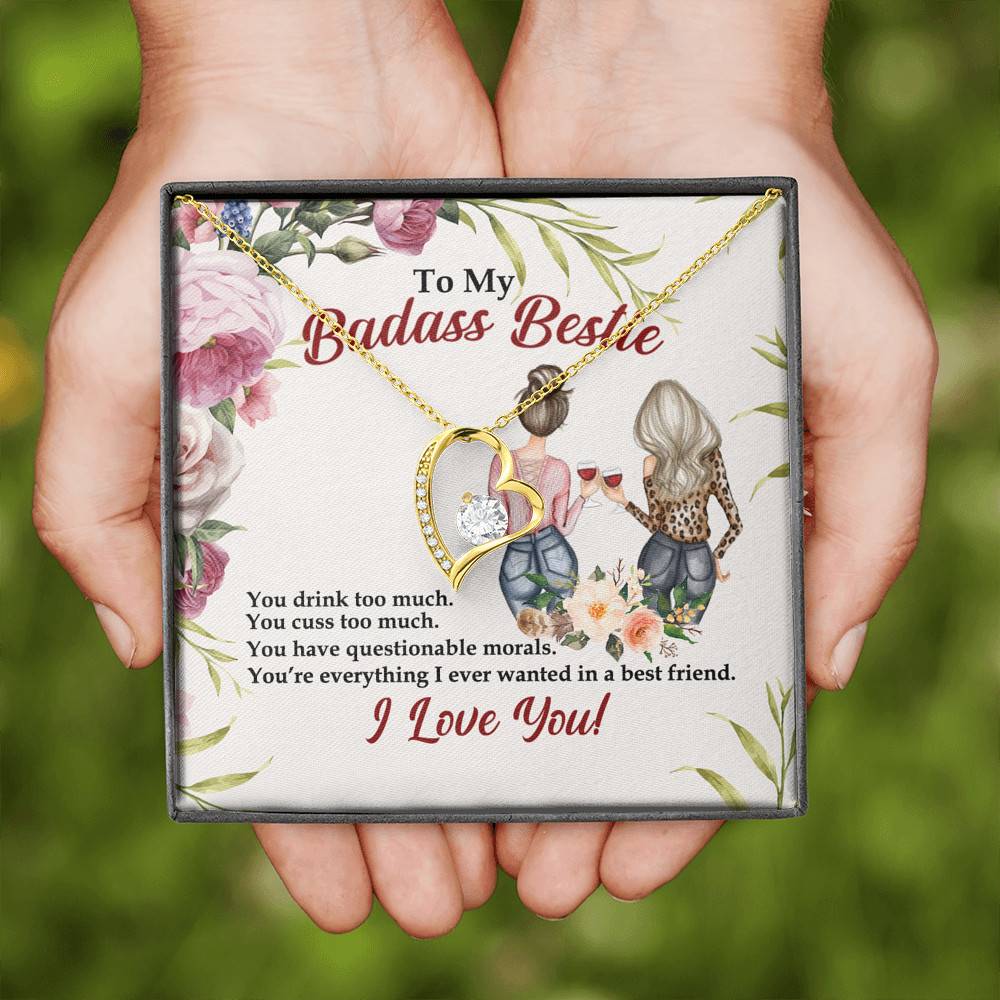 To My Badass Bestie You Drink You Cuss Too Much You're Everything I Want Forever Love Pendant Necklace