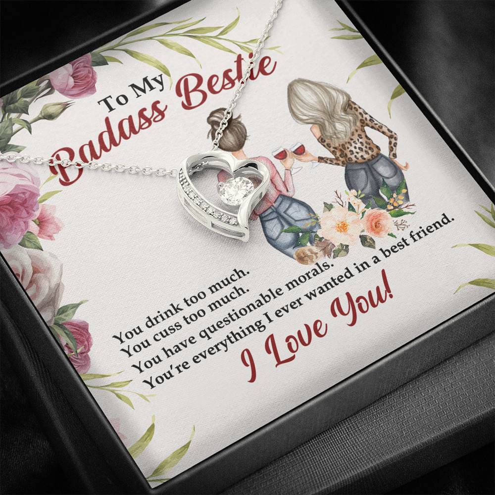 To My Badass Bestie You Drink You Cuss Too Much You're Everything I Want Forever Love Pendant Necklace