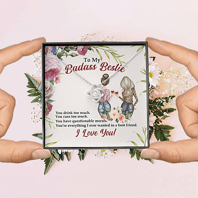 To My Badass Bestie You Drink You Cuss Too Much You're Everything I Want Love Knot Pendant Necklace