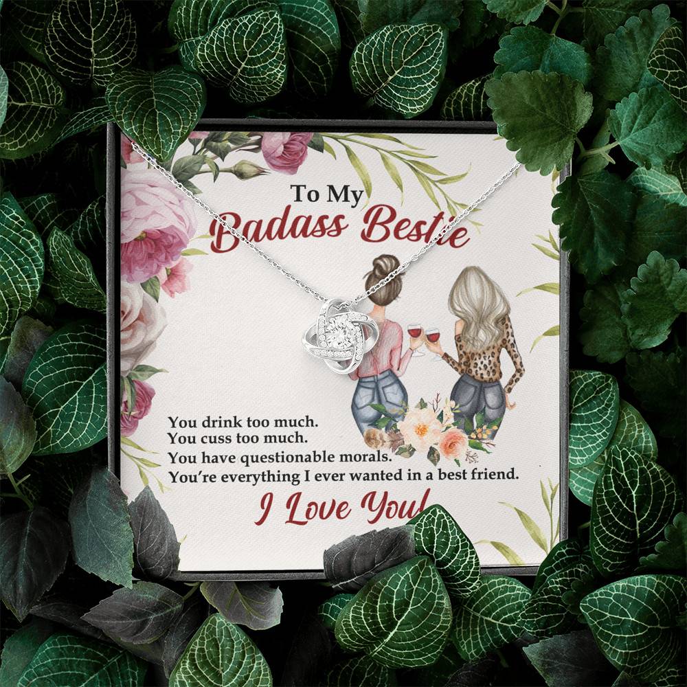 To My Badass Bestie You Drink You Cuss Too Much You're Everything I Want Love Knot Pendant Necklace