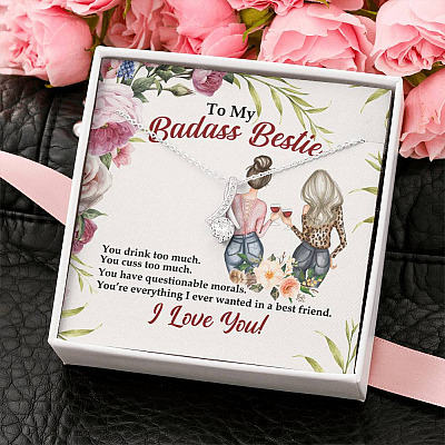 To My Badass Bestie You Drink You Cuss Too Much You're Everything I Want Alluring Beauty Necklace