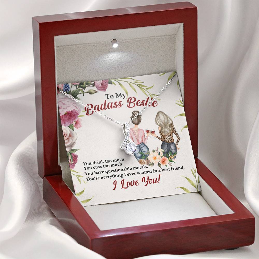 To My Badass Bestie You Drink You Cuss Too Much You're Everything I Want Alluring Beauty Necklace