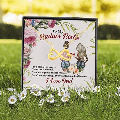 To My Badass Bestie You Drink You Cuss Too Much You're Everything I Want Infinity Heart Pendant Necklace