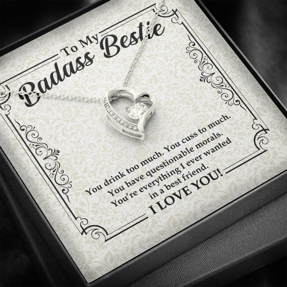 To My Badass Bestie You Drink You Cuss Too Much You're Everything I Want Funny Forever Love Pendant Necklace