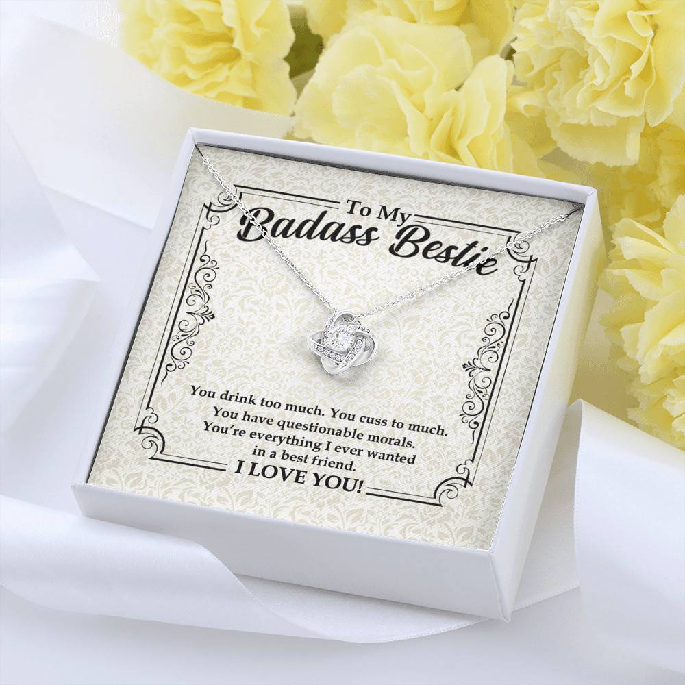 To My Badass Bestie You Drink You Cuss Too Much You're Everything I Want Funny Love Knot Pendant Necklace