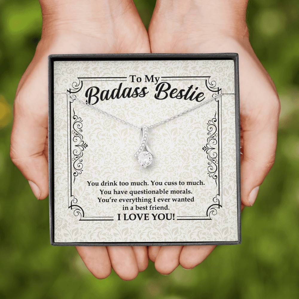 To My Badass Bestie You Drink You Cuss Too Much You're Everything I Want Alluring Beauty Necklace