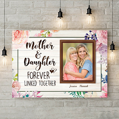 Custom Photo Mother And Daughter Forever Linked Together Framed Canvas - Unframed Poster - Cute Gift For Mom