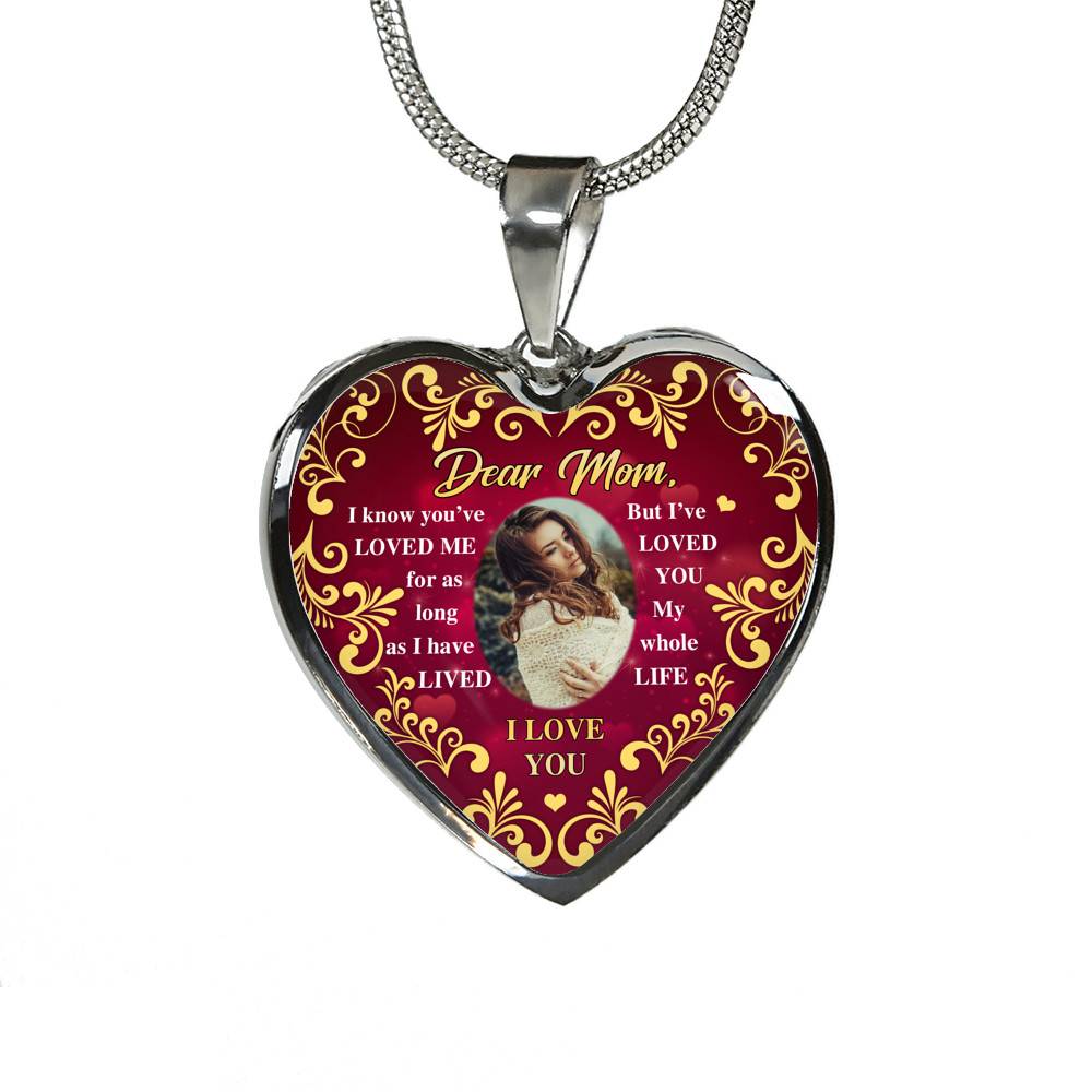 Personalized Photo Dear Mom I Know You've Loved Me for As Long as I Have Lived Heart Pendant Necklace - Bangle