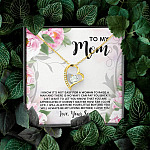 To My Mom I Know It's Not Easy for a Woman to Raise a Man No Way I Can Pay You Back Forever Love Pendant Necklace