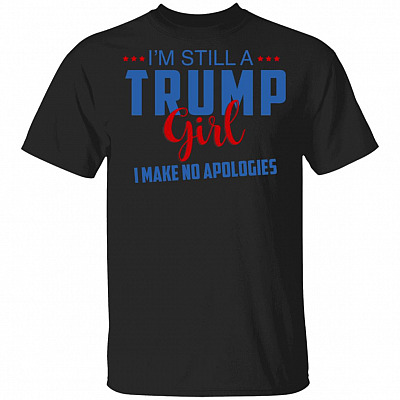Still A Trump Girl T, Black, Unisex T-Shirt