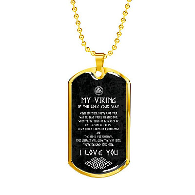 My Viking If You Lose Your Way You've Reached Your Home I Love You From Shieldmaiden Dog Tag Pendant Necklace - Dog Tag (Gold Plated)