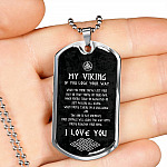 My Viking If You Lose Your Way You've Reached Your Home I Love You From Shieldmaiden Dog Tag Pendant Necklace