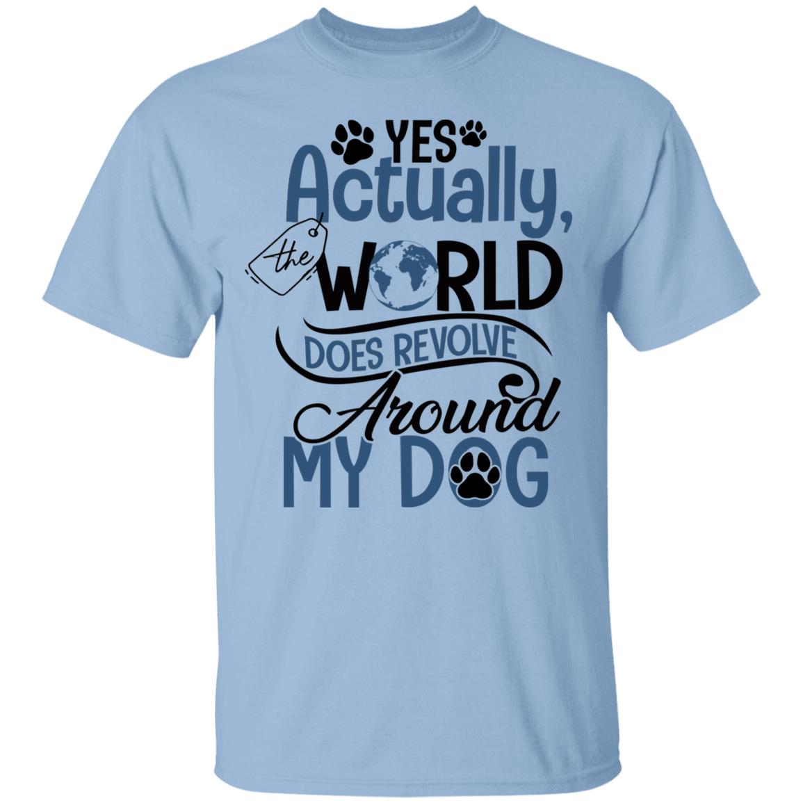 Yes Actually The World Does ReShirt, Light Blue, Unisex T-Shirt Yes Actually The World Does ReShirt, Light Blue, Unisex T-Shirt