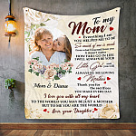 Personalized Photo To My Mom Everything I Am You Helped Me To Be So Much Of Me Is Made From Fleece Blanket