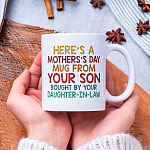 24 HG. Here Is Mothers Day Mug mk