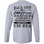 Back Off I Have A Crazy Sister, Sport Grey, Long Sleeve